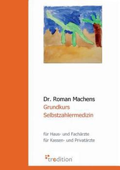 Paperback Grundkurs Selbstzahlermedizin [German] Book