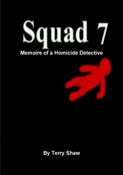 Paperback Squad 7: Memoirs of a Homicide Detective Book