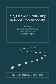 Hardcover Kin, Clan and Community in Indo-European Society: Volume 9 Book