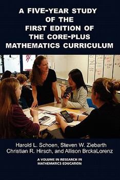 Paperback A 5-Year Study of the First Edition of the Core-Plus Mathematics Curriculum (PB) Book