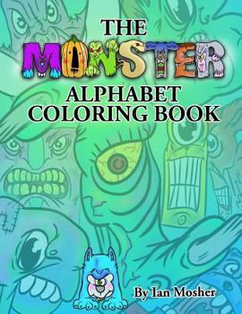 Paperback The Monster Alphabet Coloring Book: A Children's Coloring Book