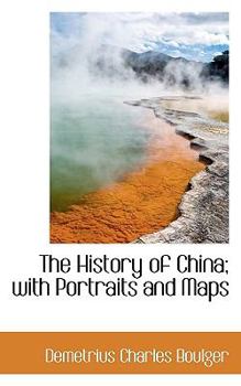 Paperback The History of China; With Portraits and Maps Book
