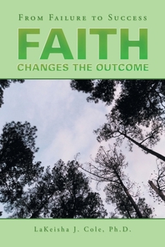 FAITH Changes the Outcome: From Failure to Success