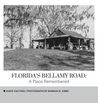 Hardcover Florida's Bellamy Road: A Place Remembered Book
