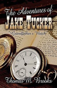 Paperback The Adventures of Jake Tucker Grandfather's Watch Book