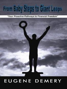 Paperback From Baby Steps to Giant Leaps: "Your Proactive Pathways to Financial Freedom" Book