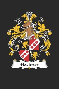 Paperback Hackner: Hackner Coat of Arms and Family Crest Notebook Journal (6 x 9 - 100 pages) Book