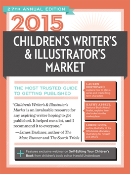 Paperback 2015 Children's Writer's & Illustrator's Market: The Most Trusted Guide to Getting Published Book