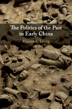 Paperback The Politics of the Past in Early China Book