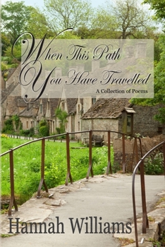 Paperback When This Path You Have Travelled: A Collection of Poems Book