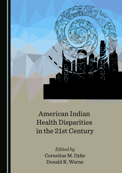 Hardcover American Indian Health Disparities in the 21st Century Book