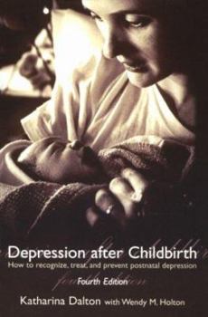 Paperback Depression After Childbirth: How to Recognise, Treat, and Prevent Postnatal Depression Book