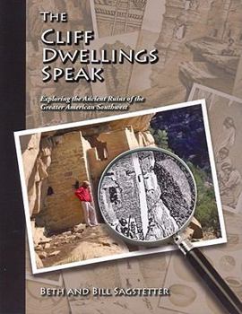 Paperback The Cliff Dwellings Speak: Exploring the Ancient Ruins of the Greater American Southwest Book