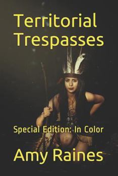 Paperback Territorial Trespasses: Special Edition: In Color Book