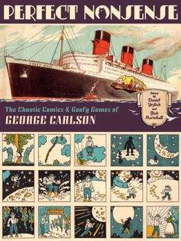 Hardcover Perfect Nonsense: The Chaotic Comics and Goofy Games of George Carlson Book