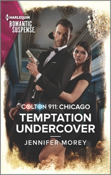 Colton 911: Temptation Undercover - Book #8 of the Colton 911: Chicago