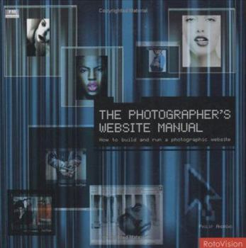 Paperback Photographers Internet Manual: How to Build and Run a Photographic Website Book