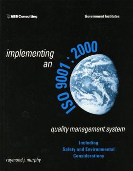 Paperback Implementing an ISO 9001: 2000 Quality Management System: Including Safety and Environmental Considerations Book