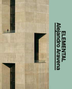 Hardcover Alejandro Aravena: Elemental: The Architect's Studio Book