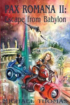 Paperback Pax Romana II: Escape from Babylon Book