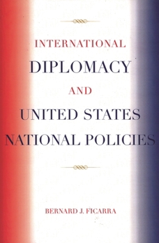 International Diplomacy and United States National Policies