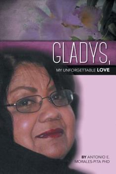 Paperback Gladys, My Unforgettable Love Book