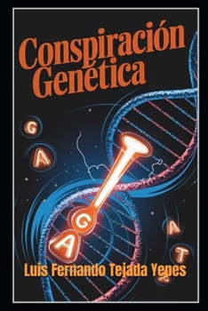 Conspiración Genética (Spanish Edition)
