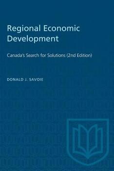 Paperback Regional Economic Development: Canada's Search for Solutions (2nd Edition) Book