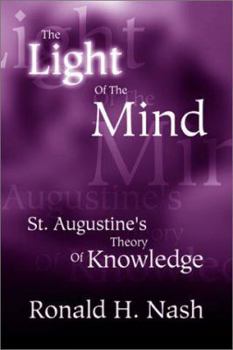 Paperback The Light of the Mind: St. Augustine's Theory of Knowledge Book