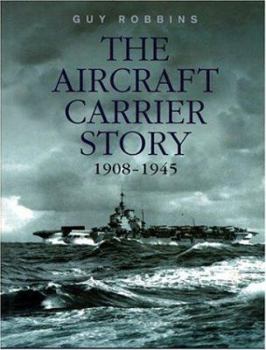 Hardcover The Aircraft Carrier Story 1908-1945 Book