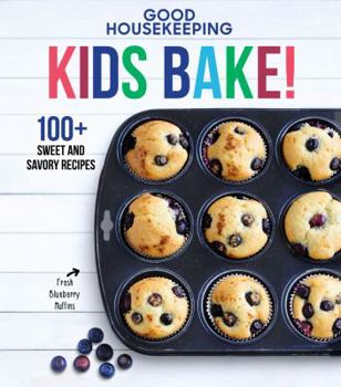 Hardcover Good Housekeeping Kids Bake!: 100+ Sweet and Savory Recipes Volume 2 Book