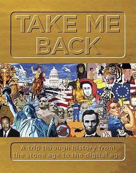 Hardcover Take Me Back: A Trip Through History Book