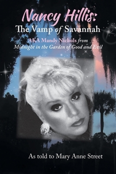 Paperback Nancy Hillis: The Vamp of Savannah AKA Mandy Nichols from Midnight in the Garden of Good and Evil Book