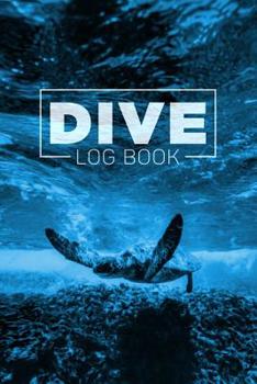 Paperback Dive Log Book: Scuba Diving Logbook for Beginner, Intermediate, and Experienced Divers - Dive Journal for Training, Certification and Book
