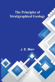 Paperback The Principles of Stratigraphical Geology Book