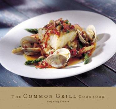 Hardcover The Common Grill Cookbook Book