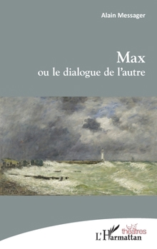 Paperback Max ou le dialogue de l'autre [French] Book