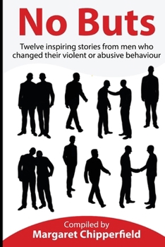 Paperback No Buts - Twelve inspiring stories from men who changed their violent or abusive behaviour Book