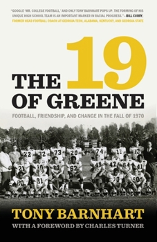 Paperback The 19 of Greene: Football, Friendship, and Change in the Fall of 1970 Book