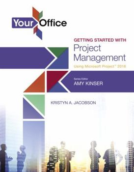 Paperback Your Office: Getting Started with Project Management Using Microsoft Project 2016 Book