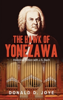 The Hawk of Yonezawa: Historical Fiction with J.S Bach