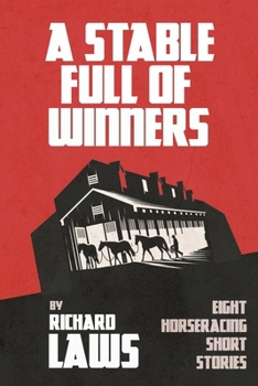 Paperback A Stable Full Of Winners: A collection of horseracing and betting short stories Book
