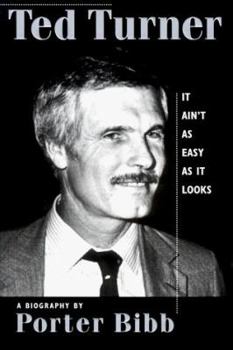 Paperback Ted Turner: It Ain't as Easy as It Looks Book