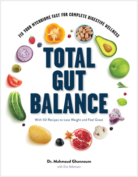 Hardcover Total Gut Balance: Fix Your Mycobiome Fast for Complete Digestive Wellness Book