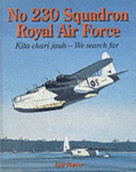 Hardcover No 230 Squadron Royal Air Force : Kita Chari Jauh - We Search Far Book