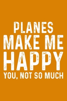 Paperback Planes Make Me Happy You, Not So Much Book