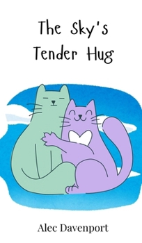 The Sky's Tender Hug