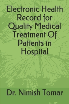 Paperback Electronic Health Record for Quality Medical Treatment Of Patients in Hospital Book