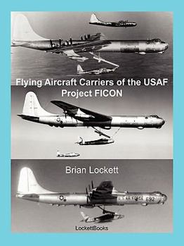 Paperback Flying Aircraft Carriers of the USAF: Project FICON Book