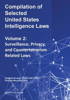 Compilation of Selected United States Intelligence Laws Vol. 2: Surveillance, Privacy, and Counterterrorism Related Laws